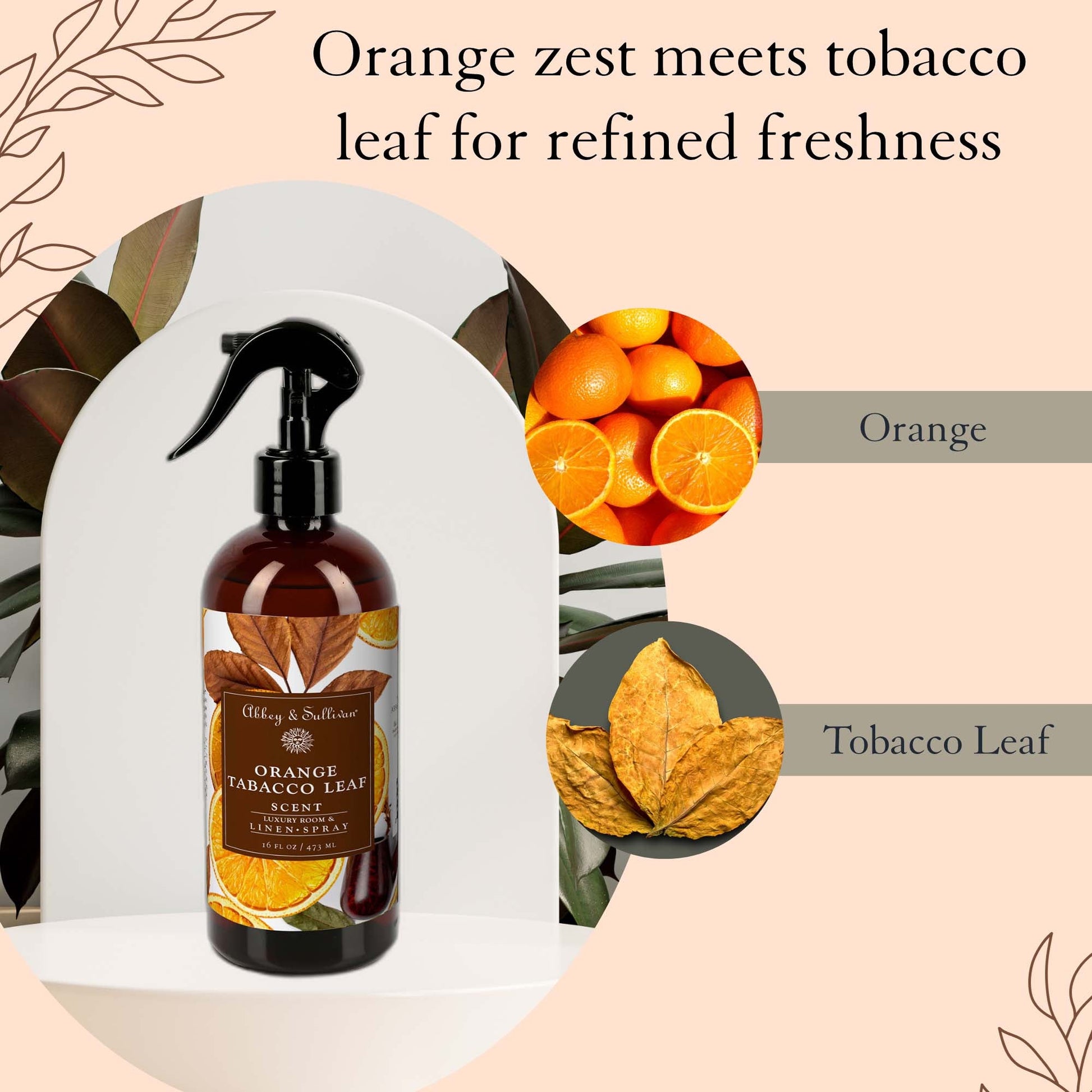 Abbey & Sullivan Linen and Room Sprays, Orange Tobacco Leaf, 16 oz. LS-1064-16